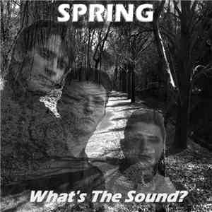 Spring  - What's The Sound?