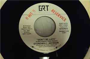 Stonewall Jackson - Don't Be Late
