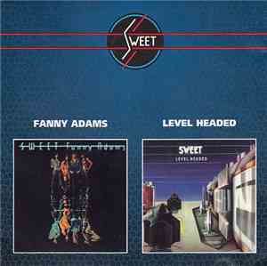 Sweet - Fanny Adams / Level Headed