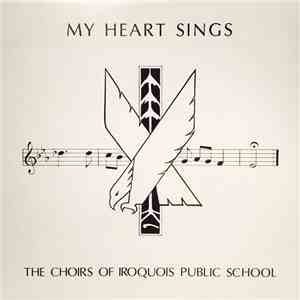 The Choirs Of Iroquois Public School - My Heart Sings