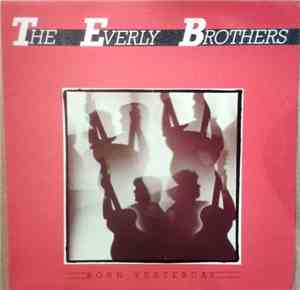 The Everly Brothers - Born Yesterday
