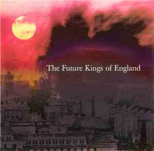 The Future Kings Of England - The Future Kings Of England