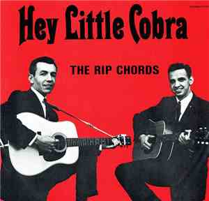 The Rip Chords - Hey Little Cobra