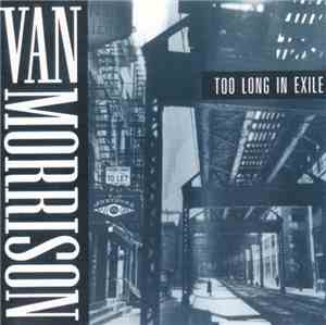 Van Morrison - Too Long In Exile