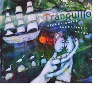 Wojciech Staroniewicz, Andrzej Jagodziński - Tranquillo