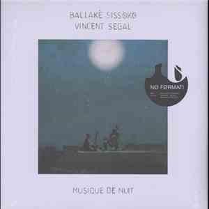 Ballaké Sissoko, Vincent Segal - Musique De Nuit