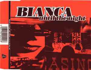 Bianca  - Until The Night