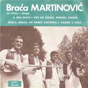Braća Martinović - Pjesme Iz Bosne