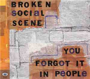 Broken Social Scene - You Forgot It In People