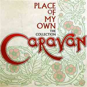 Caravan - Place Of My Own - The Collection