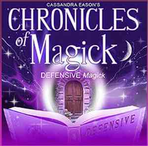 Cassandra Eason - Cassandra Eason's Chronicles Of Magick - Defensive Magick