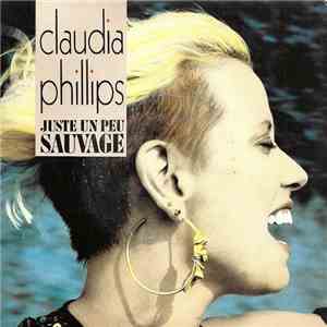 Claudia Phillips - Juste Un Peu Sauvage