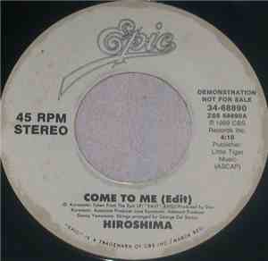 Hiroshima  - Come To Me ( Edit )