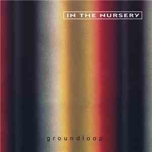 In The Nursery - Groundloop