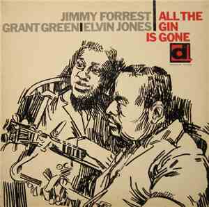 Jimmy Forrest - All The Gin Is Gone