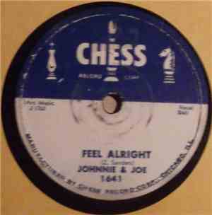 Johnnie & Joe - Feel Alright / I'll Be Spinning