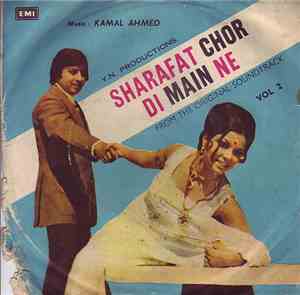 Kamal Ahmed - Sharafat Chor Di Main Ne Vol 2