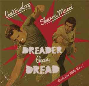 L'entourLoOp Feat. Skarra Mucci - Dreader Than Dread