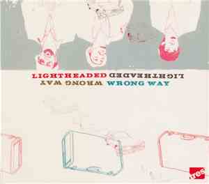 Lightheaded - Wrong Way