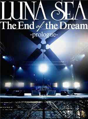 LUNA SEA - The End Of The Dream -Prologue-