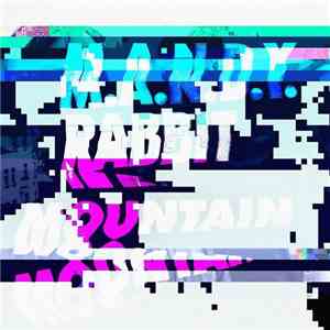 M.A.N.D.Y. - Rabbit Mountain