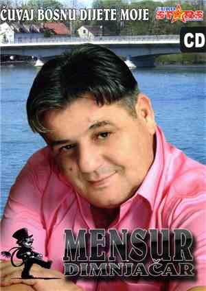 Mensur Dimnjačar - Čuvaj Bosnu Dijete Moje