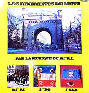 Musique Du 151ème R.I. - Les Régiments De Metz
