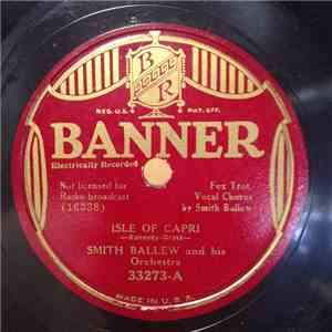 Smith Ballew And His Orchestra - Isle Of Capri / Tia Juana