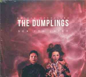 The Dumplings - Sea You Later