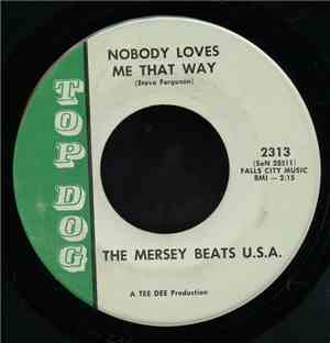 The Mersey Beats U.S.A. - Nobody Loves Me That Way / You'll Come Back