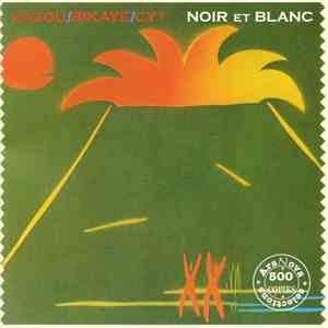 Zazou/Bikaye/CY1 - Noir Et Blanc