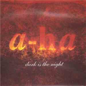a-ha - Dark Is The Night
