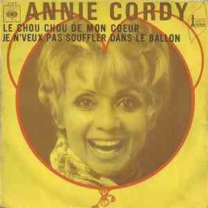 Annie Cordy - Le Chou Chou De Mon Coeur / Je N'veux Pas Souffler Dans Le Ba ...
