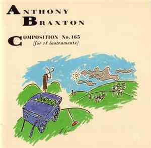 Anthony Braxton - Composition No.165 [For 18 Instruments]