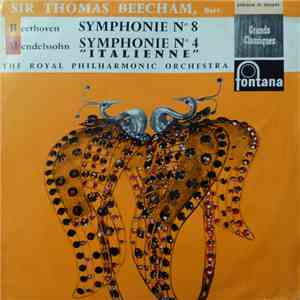 Beethoven, Mendelssohn, Sir Thomas Beecham, Bart., The Royal Philharmonic O ...
