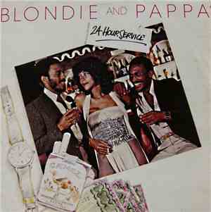 Blondie And Pappa - 24 Hour Service