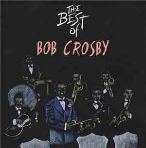 Bob Crosby - The Best Of Bob Crosby