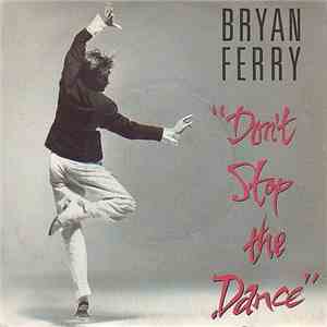 Bryan Ferry - Don't Stop The Dance