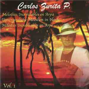 Carlos Zurita P. - Melodias Inolvidables En Arpa = Unvergessliche Melodien  ...