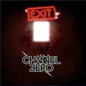 Channel Zero  - Exit Humanity