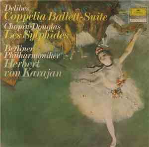 Delibes / Chopin - Berliner Philharmoniker, Karajan - Delibes - Coppelia Ba ...