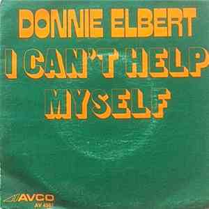 Donnie Elbert - I Can't Help Myself / Love Is Here And Now You're Gone