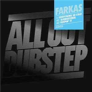 Farkas - Everything So Cold / Djungelvrål / Keepin' It