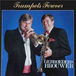 Gebroeders Brouwer - Trumpets Forever