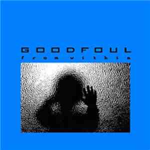 Goodfoul - From Within