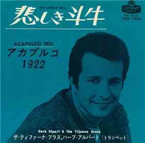 Herb Alpert & The Tijuana Brass - The Lonely Bull / Acapulco 1922