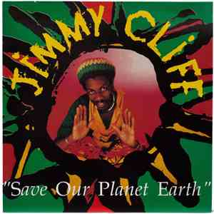 Jimmy Cliff - Save Our Planet Earth