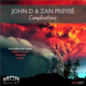 John D  & Zan Preveé - Complications