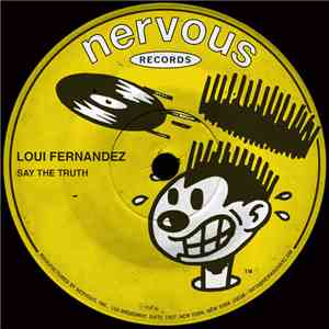 Loui Fernandez - Say The Truth