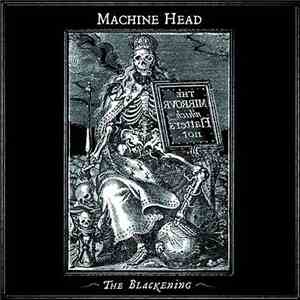Machine Head  - The Blackening